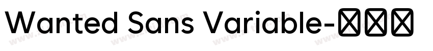 Wanted Sans Variable字体转换 Wanted Sans Variable字体转换